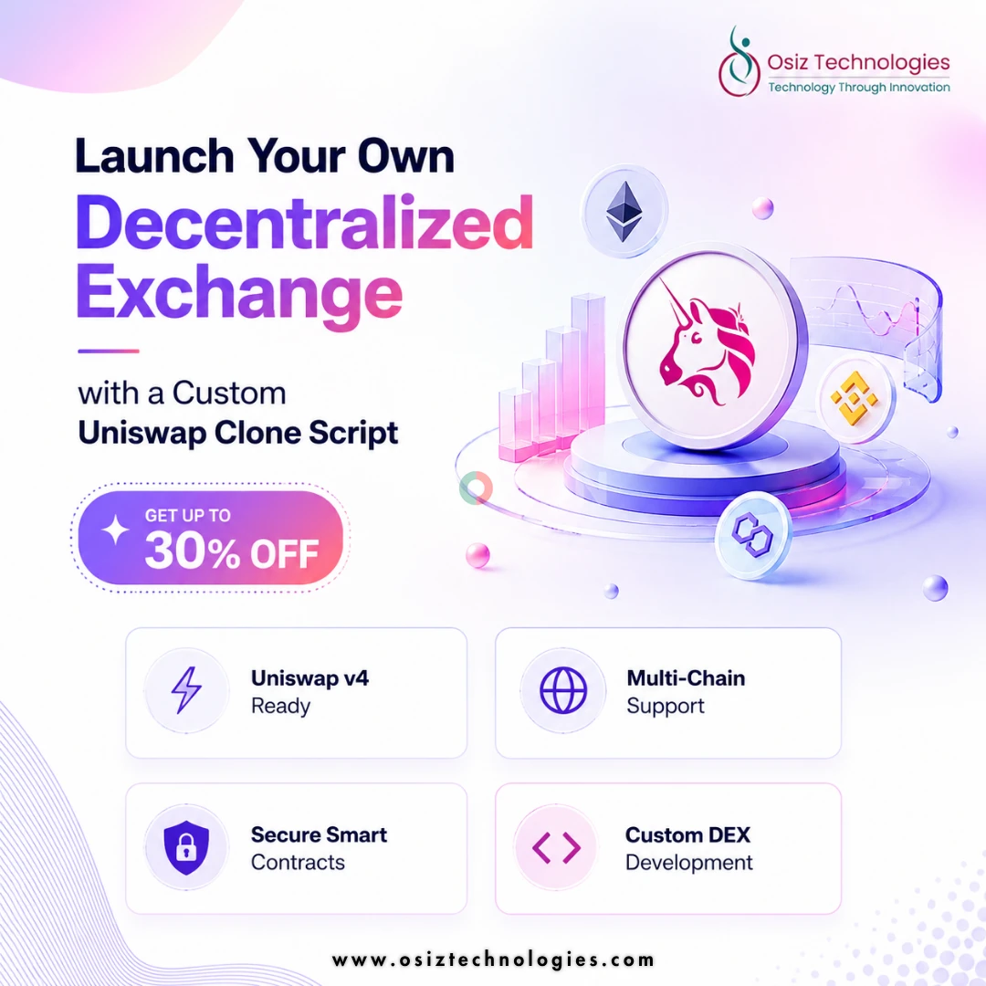 Launch Your Own Decentralized Exchange with Osiz's Uniswap Clone Script