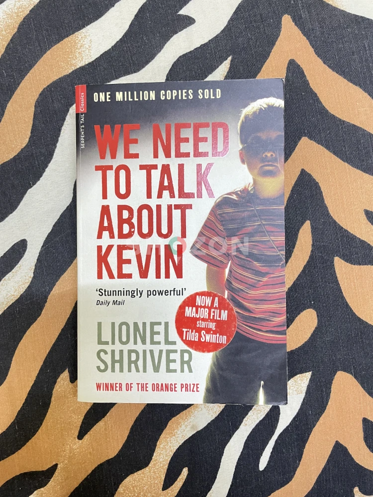 We need to talk about Kevin by Lionel Shriver